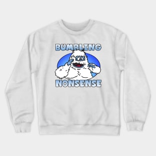 Bumbling Nonsense Crewneck Sweatshirt